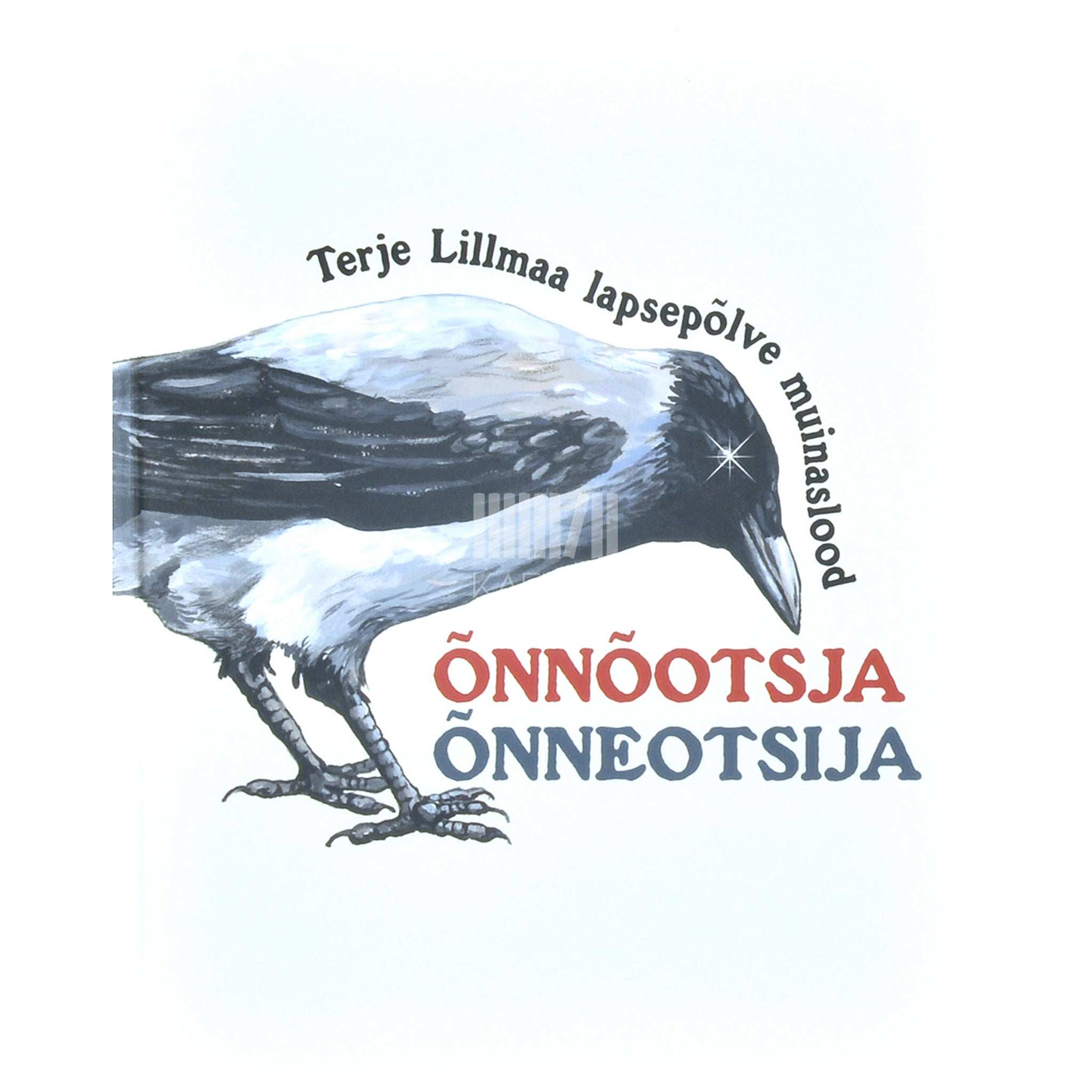 … Õnneotsija. Terje lillmaa lapsepõlve muinaslood