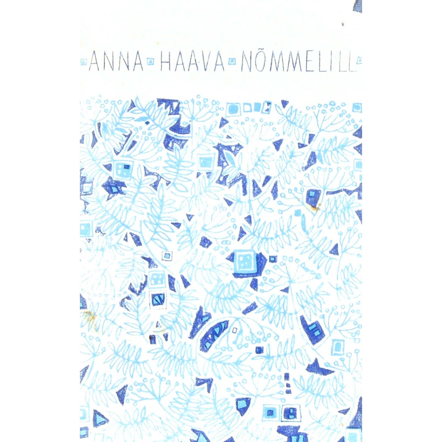 Anna Haava - Nõmmelill. Valimik luuletusi