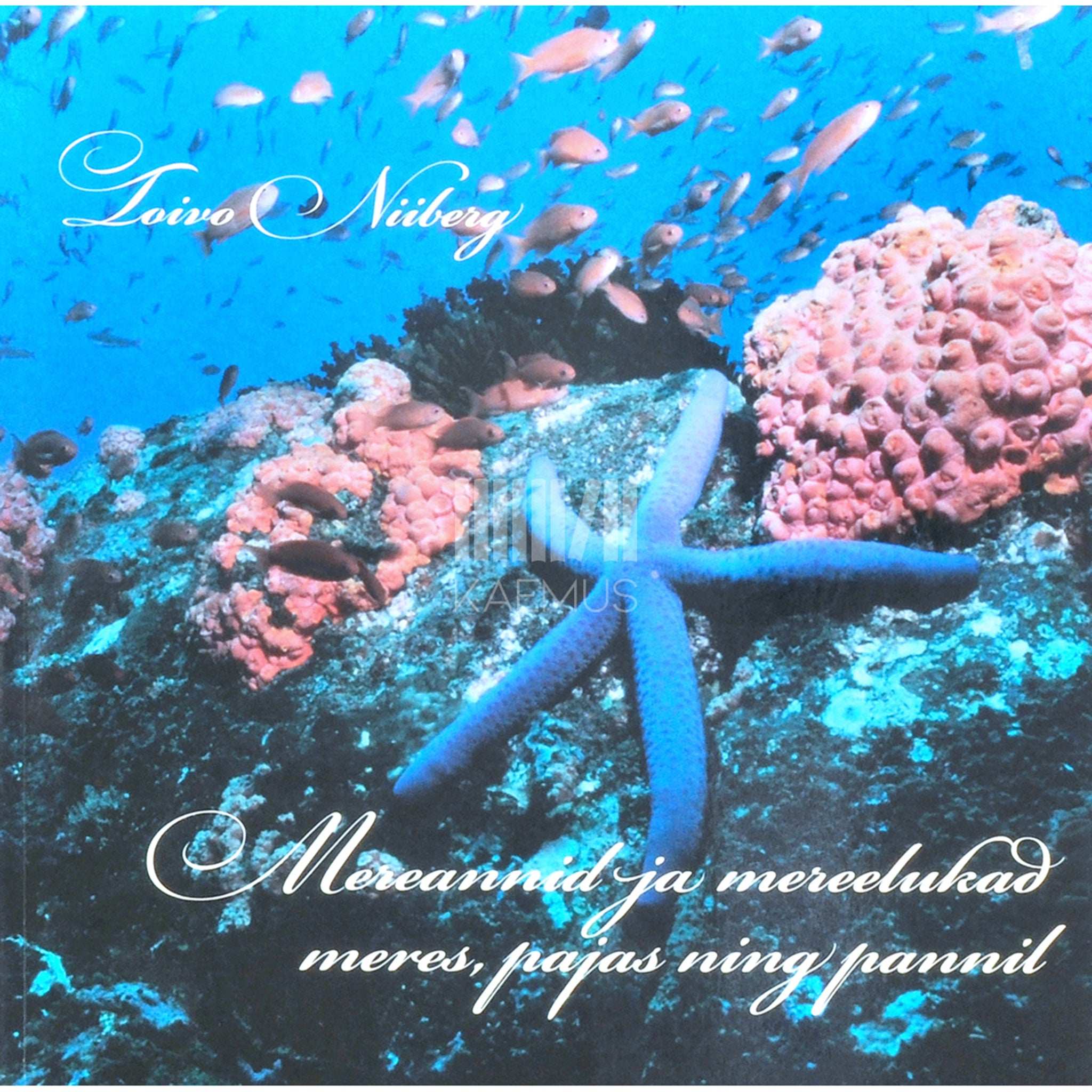 Toivo Niiberg Mereannid ja mereelukad meres, pajas ning pannil