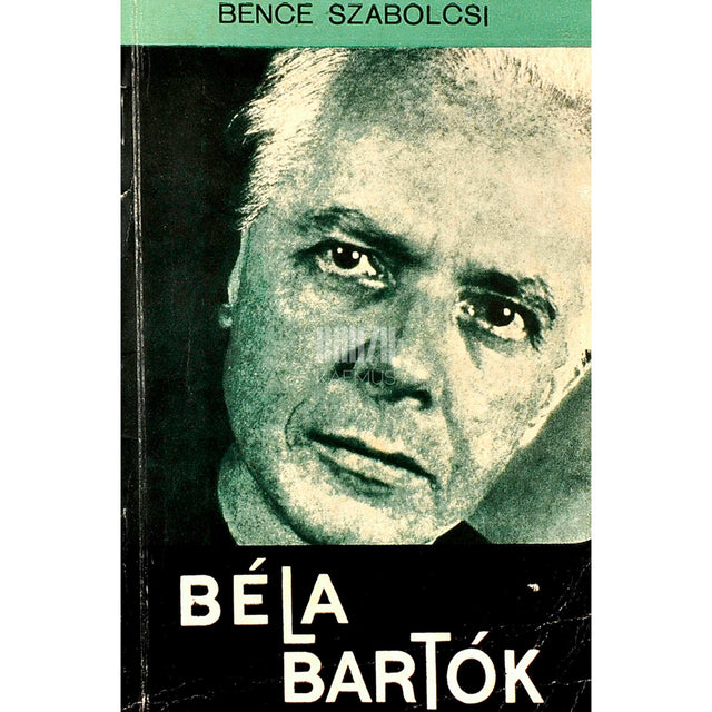 Bence Szabolcsi - Béla Bartók