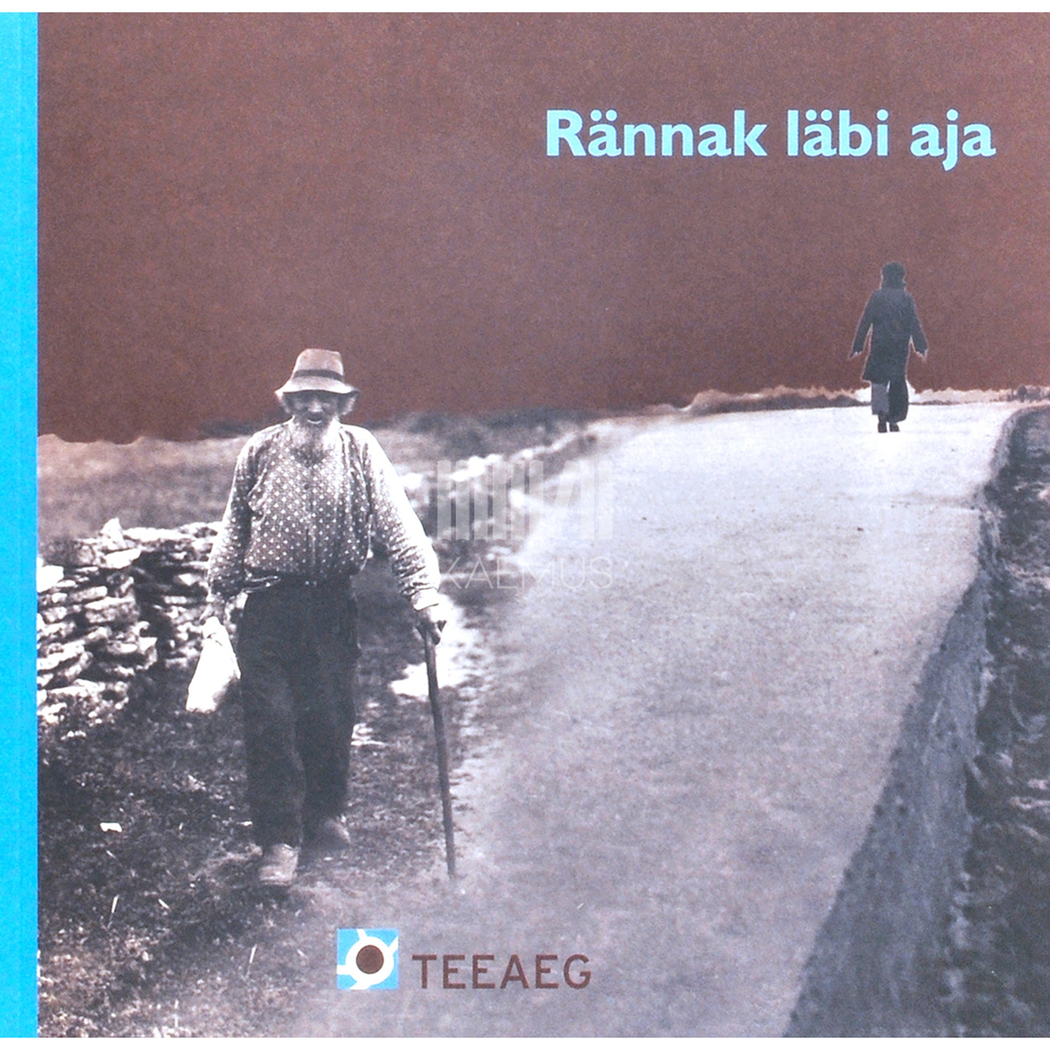 … Rännak läbi aja. Eesti Maanteemuuseumi püsinäitusest "Tee ajalugu!"