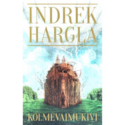 Indrek Hargla - Kolmevaimukivi. Ulmekogumik