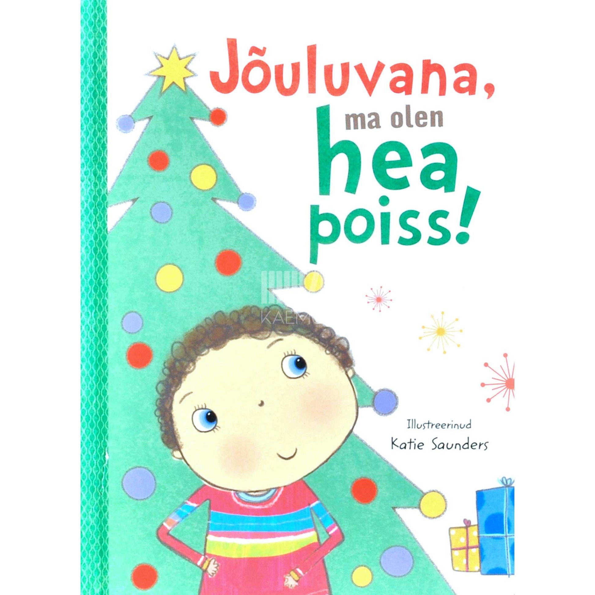 … - Jõuluvana, ma olen hea poiss!