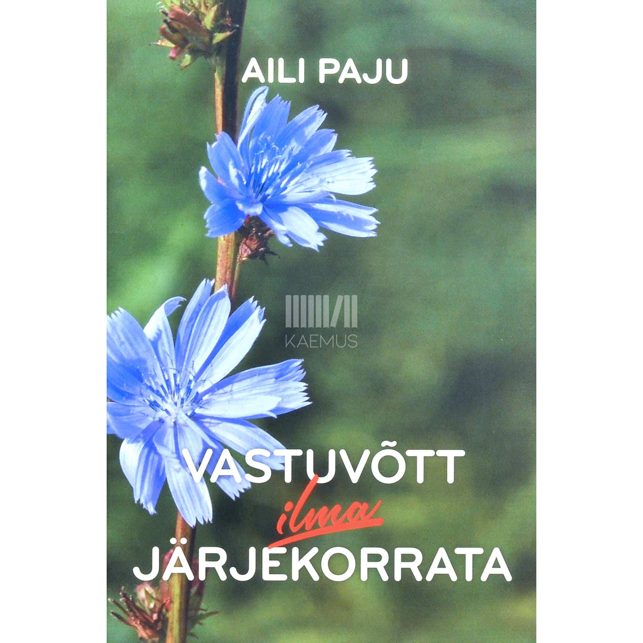 Aili Paju Vastuvõtt ilma järjekorrata