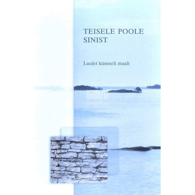 ... - Teisele poole sinist. Luulet kümnelt maalt