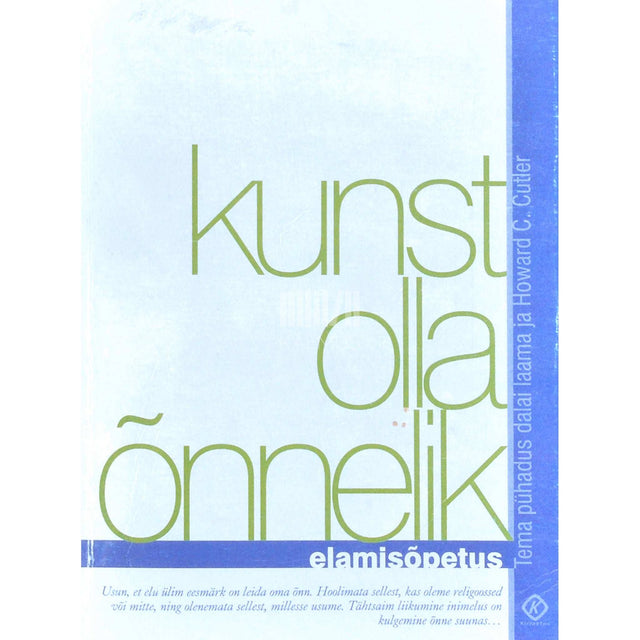 Dalai-laama XIV - Kunst olla õnnelik. Elamisõpetus