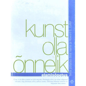 Dalai-laama XIV Kunst olla õnnelik. Elamisõpetus