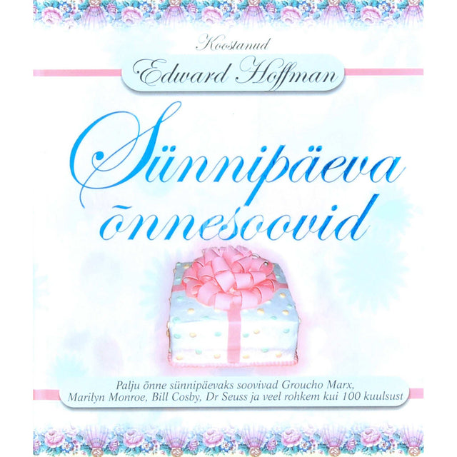 ... - Sünnipäeva õnnesoovid