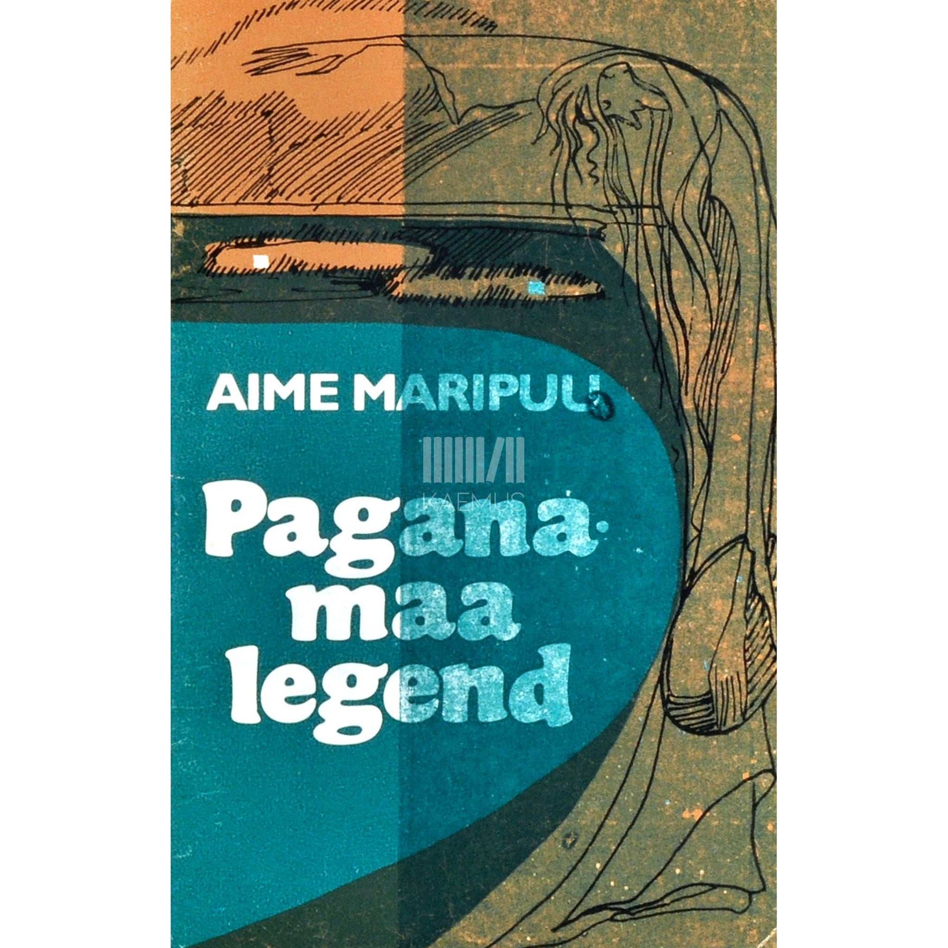 Aime Maripuu - Paganamaa legend