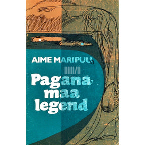 Aime Maripuu Paganamaa legend