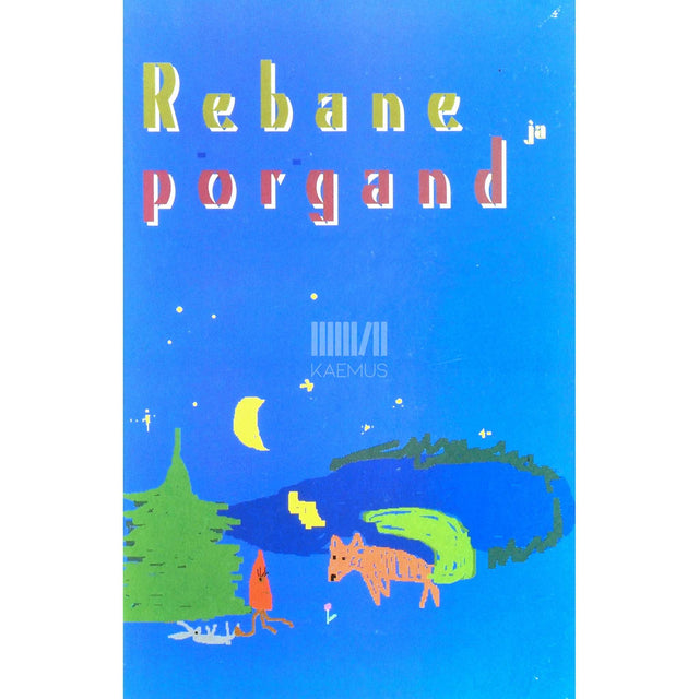 ... - Rebane ja porgand. Virumaa laste muinasjutte ja lugusid