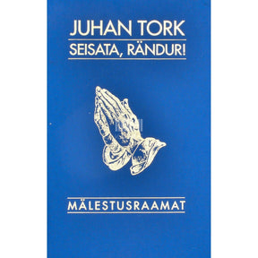 Juhan Tork Seisata, rändur!