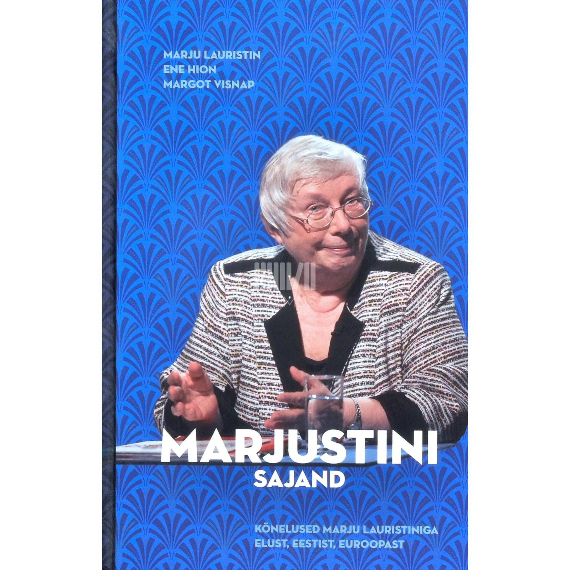 Ene Hion, Marju Lauristin, Margot Visnap - Marjustini sajand. Kõnelused Marju Lauristiniga elust…