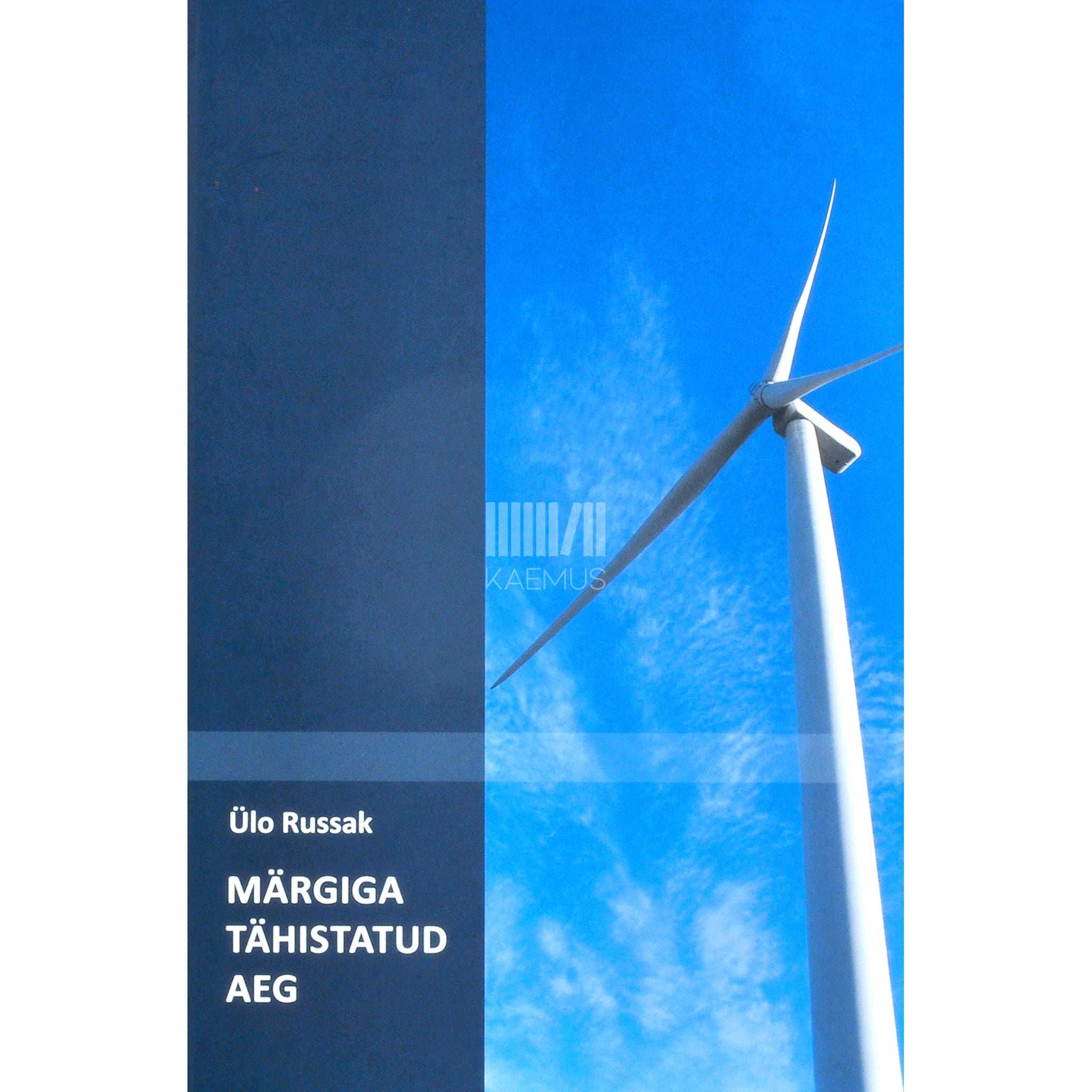 Ülo Russak Märgiga tähistatud aeg