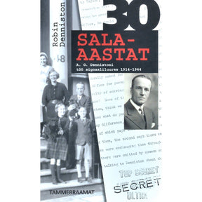 Robin Denniston 30 sala-aastat. A. G. Dennistoni töö signaaliluures 1914-1944