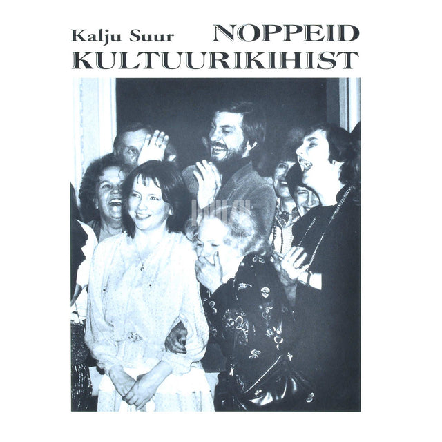 Kalju Suur - Noppeid kultuurikihist. Fotoalbum