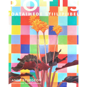 Andy Sturgeon Potis. Toataimede stiilipiibel