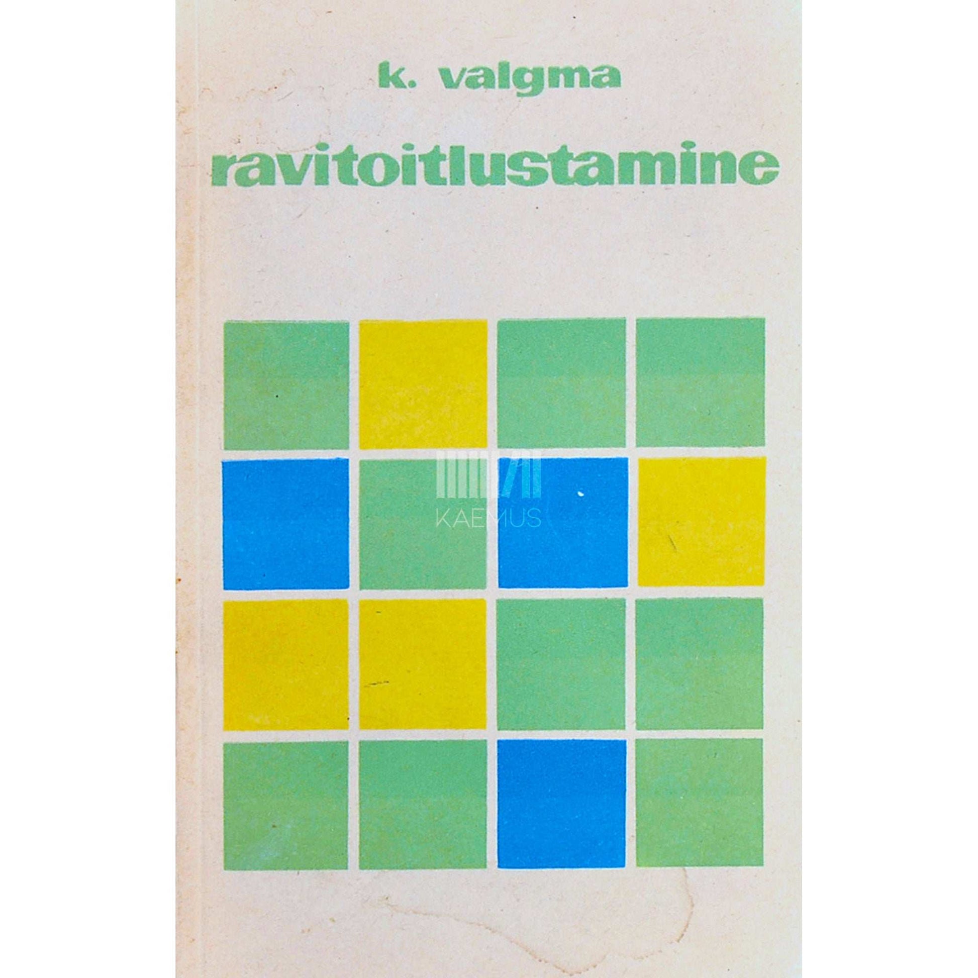 Kaljo Valgma - Ravitoitlustamine