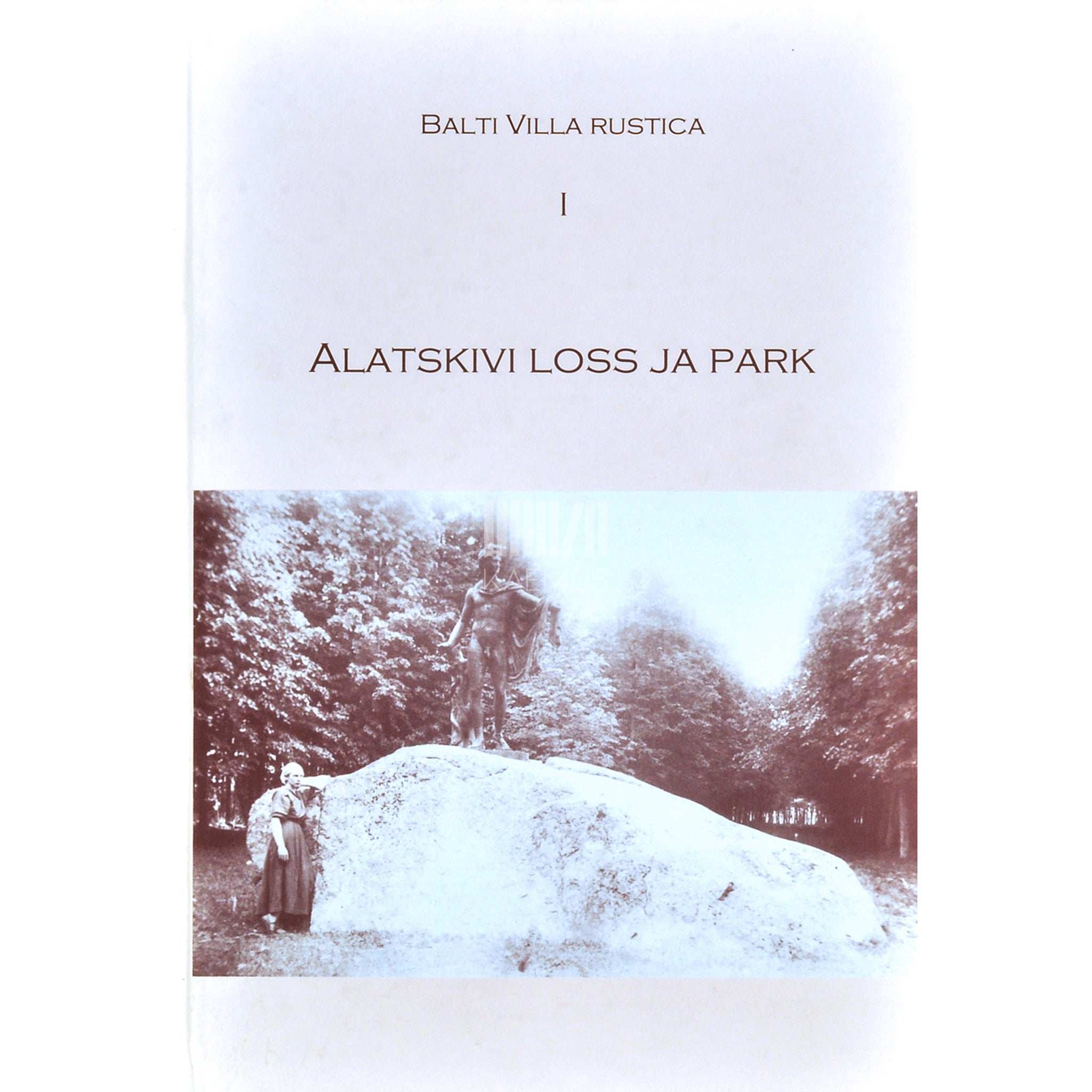 … Alatskivi loss ja park. Kahe meistriklassi materjale