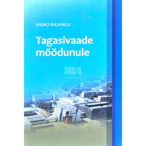 Väino Rajangu Tagasivaade möödunule