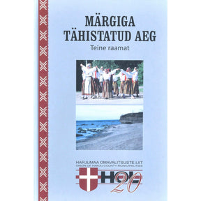 … Märgiga tähistatud aeg 2. osa. Harjumaa Omavalitsuste Liit 20