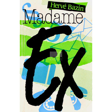 Hervé Bazin - Madame Ex. Endine abikaasa