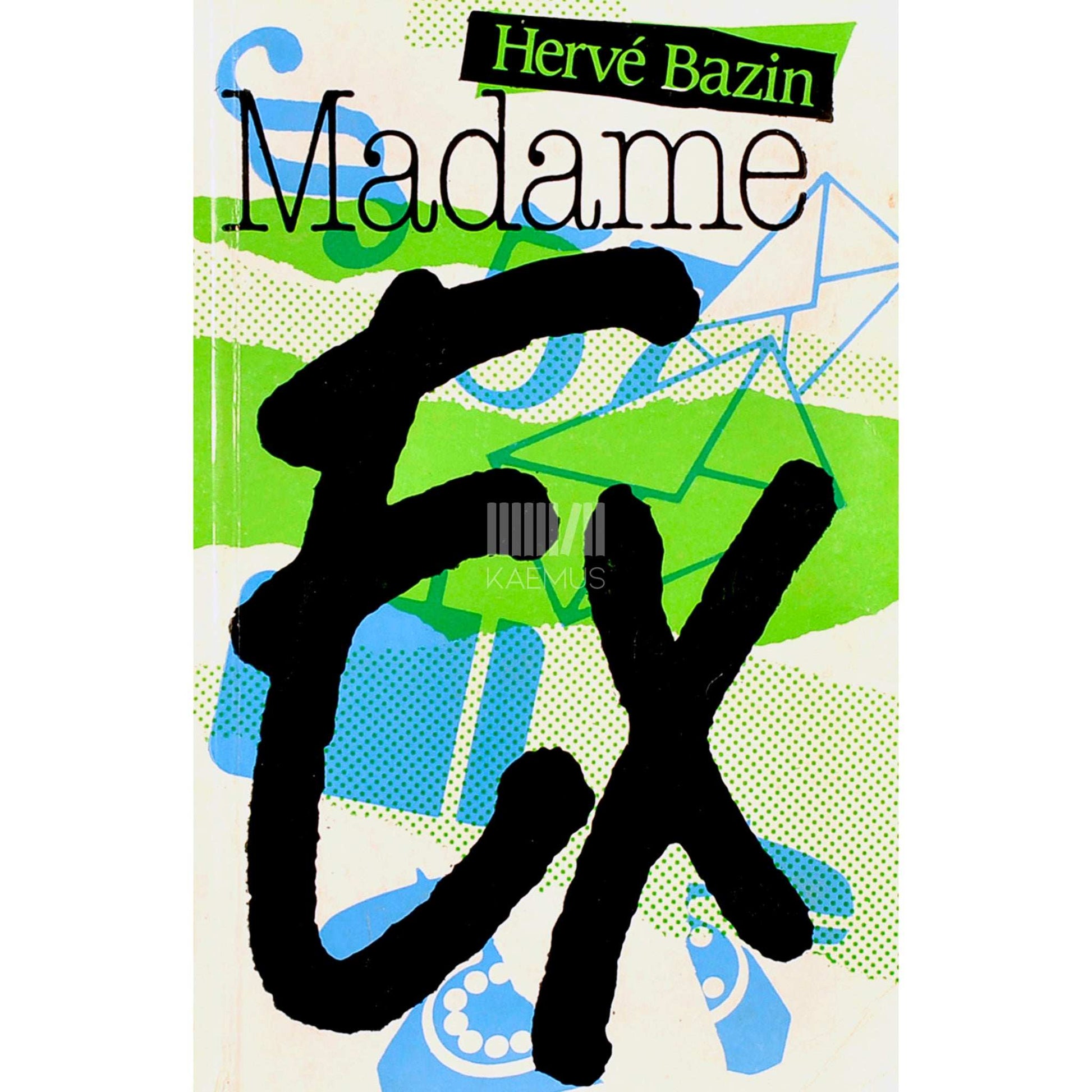 Hervé Bazin - Madame Ex. Endine abikaasa