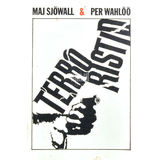Maj Sjöwall, Per Wahlöö - Terroristid. Ühe kuriteo romaan