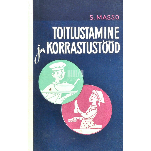 Salme Masso - Toitlustamine ja korrastustööd