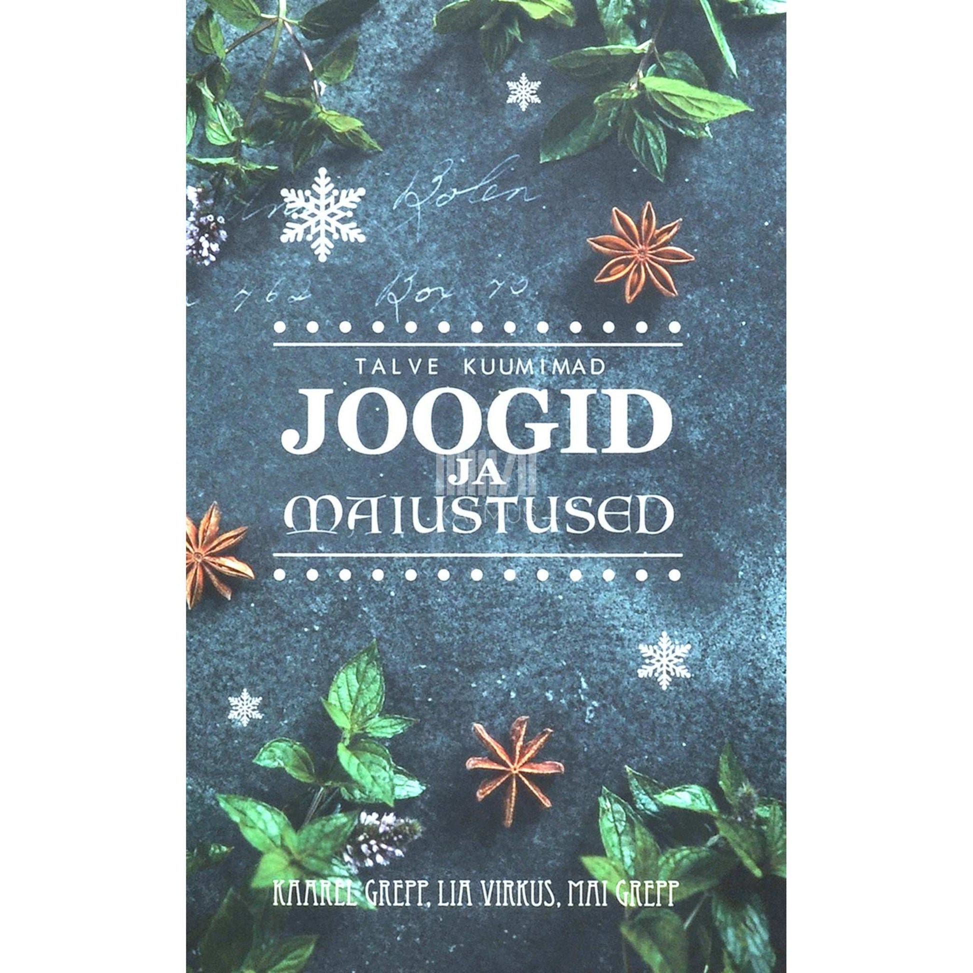 Kaarel Grepp, Mai Grepp, Lia Virkus - Talve kuumimad joogid ja maiustused