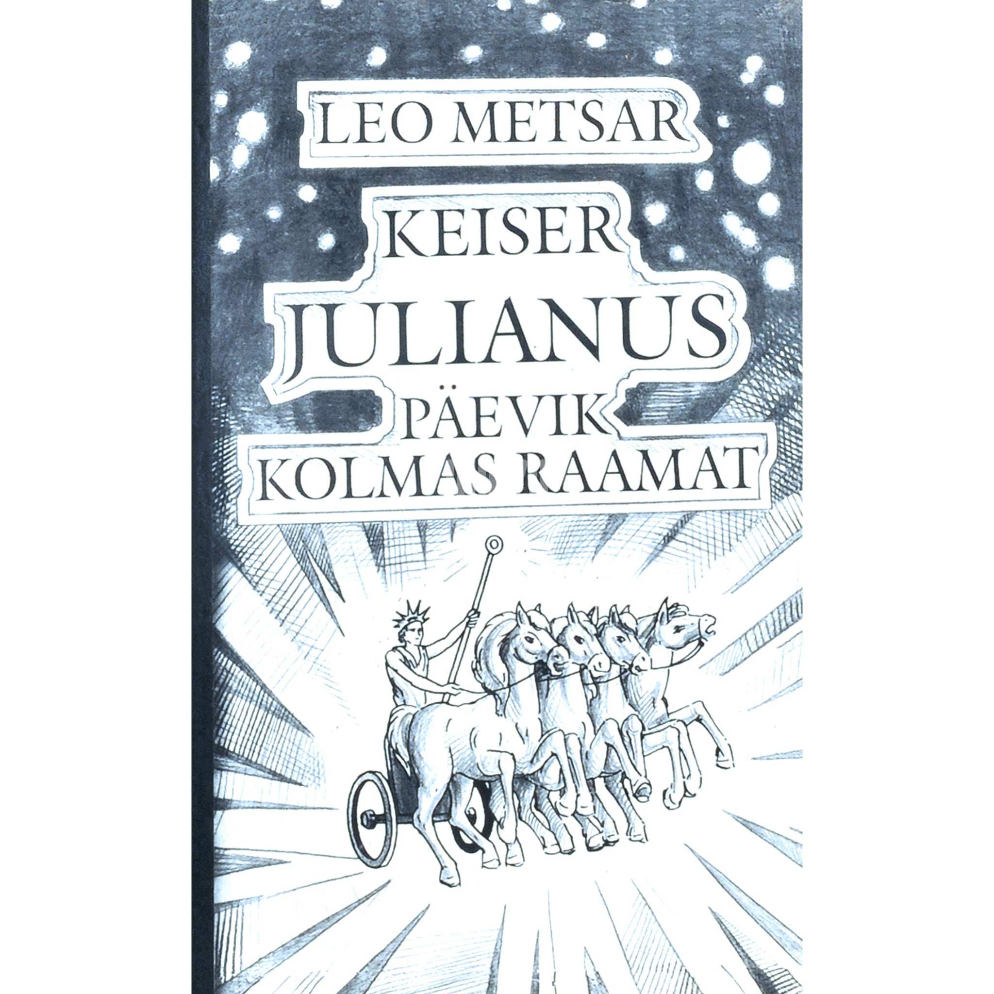 Leo Metsar Keiser Julianus. Päevik 3. osa