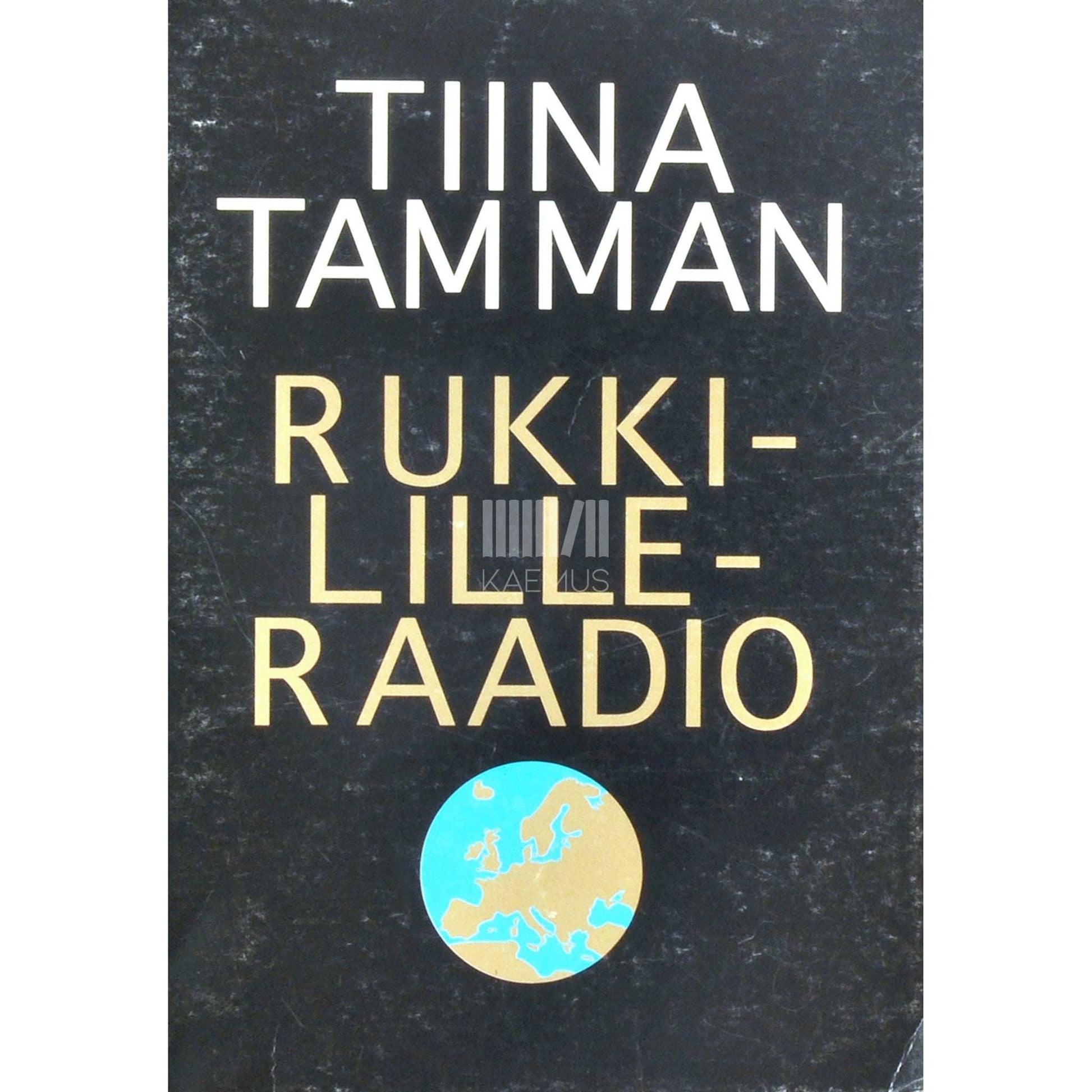 Tiina Tamman - Rukkililleraadio