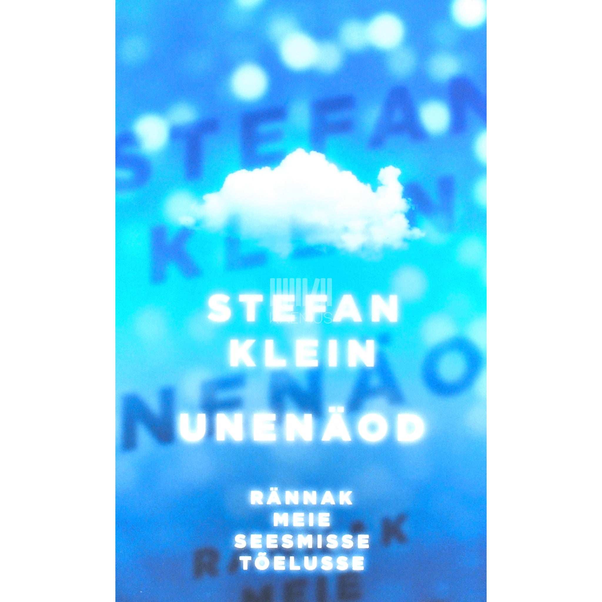 Stefan Klein Unenäod. Rännak meie seesmisse tõelusse