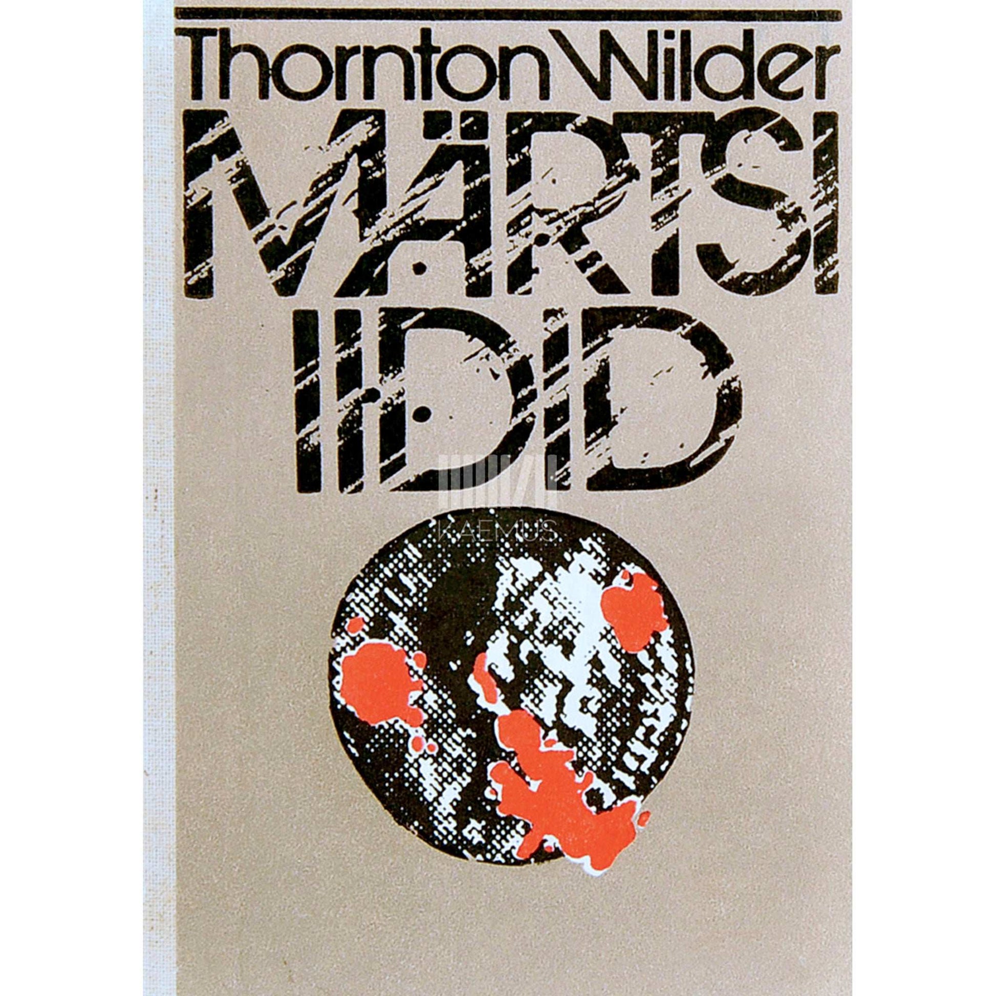Thornton Wilder - Märtsi iidid
