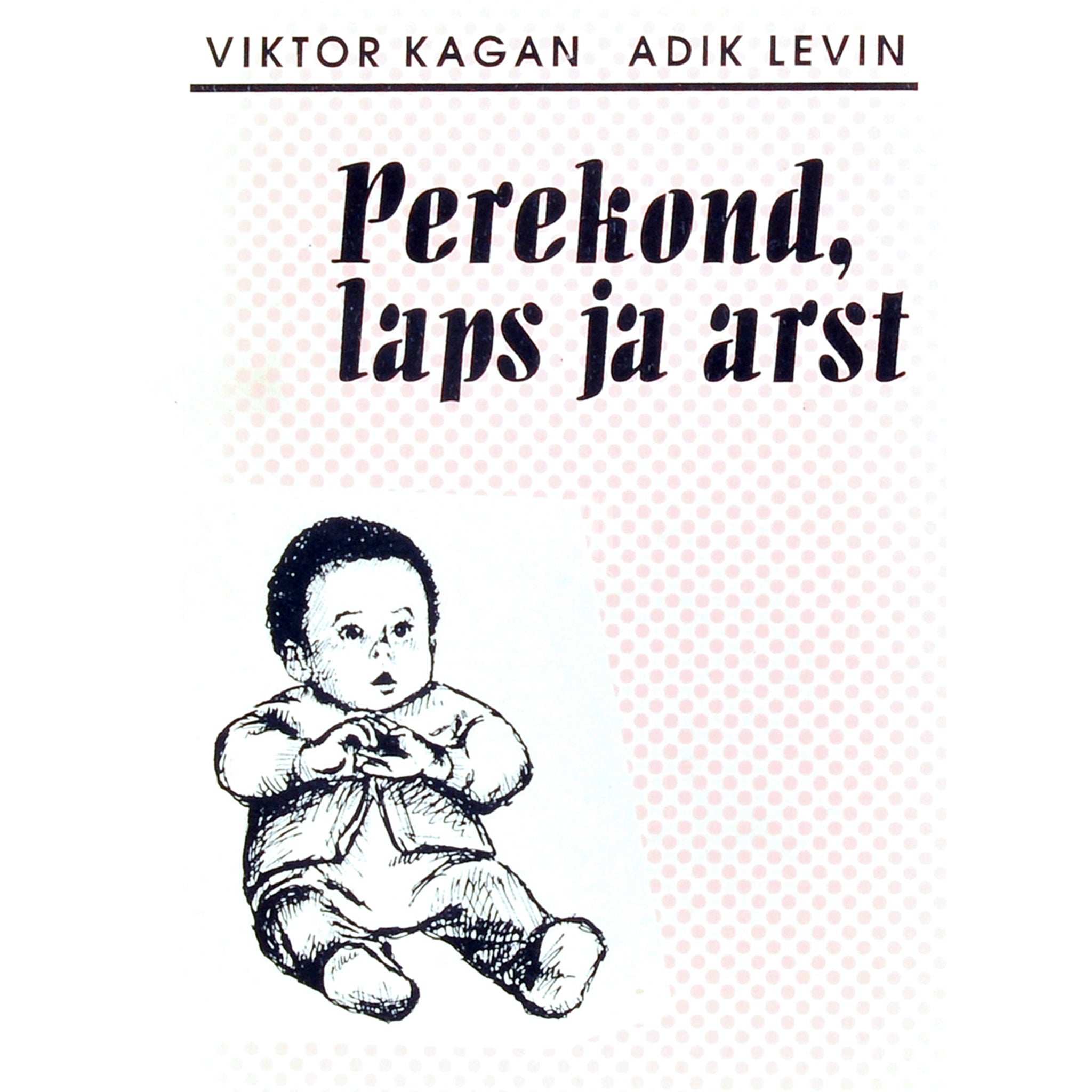 Viktor Kagan, Adik Levin Perekond, laps ja arst