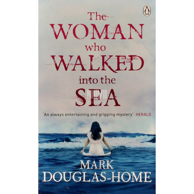 Mark Douglas-Home - The Woman Who Walked Into The Sea