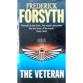 Frederick Forsyth The Veteran