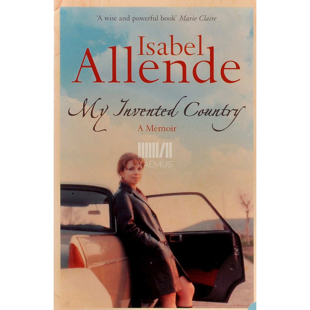 Allende Isabel - My Invented Country A Memoir