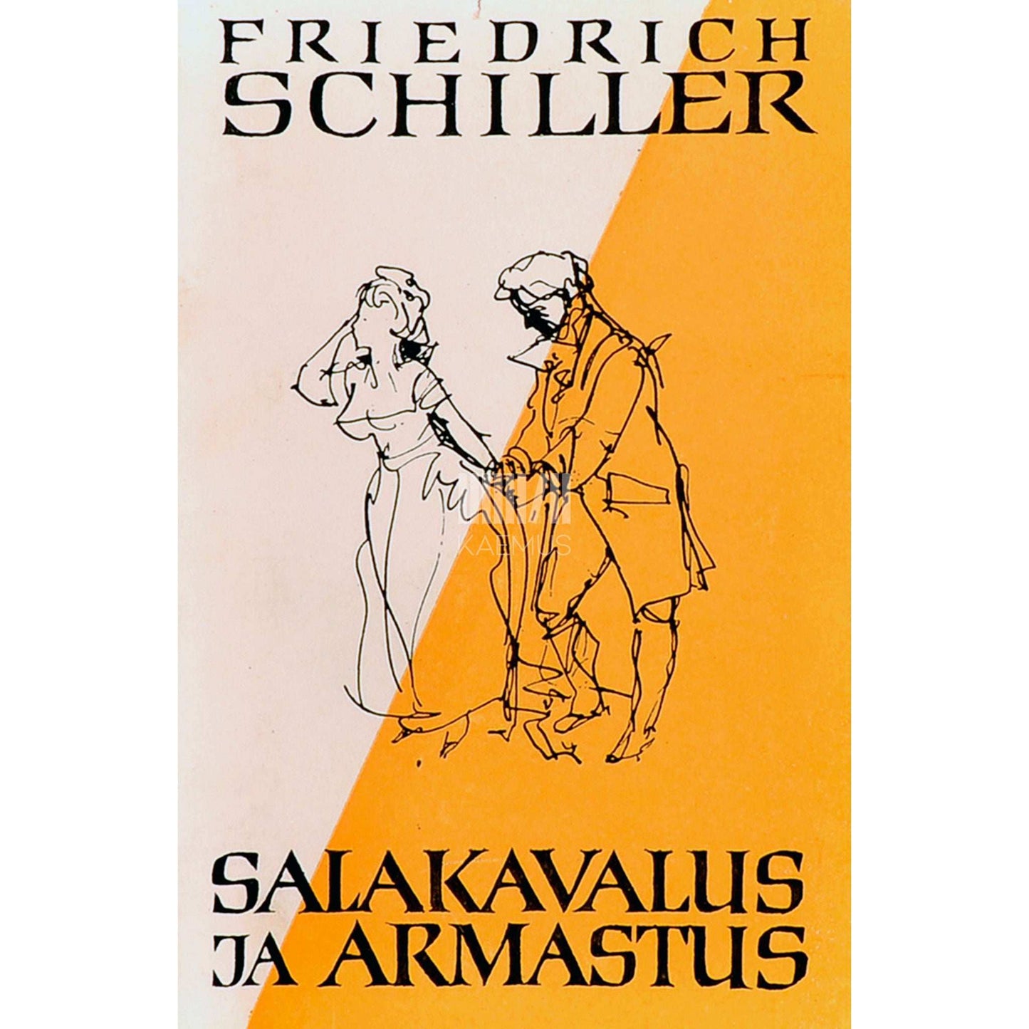 Friedrich Schiller - Salakavalus ja armastus. Kodanlik tragöödia