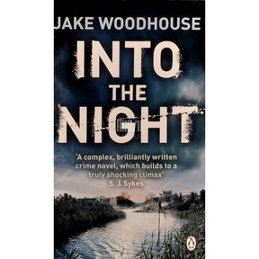 Jake Woodhouse Into The Night