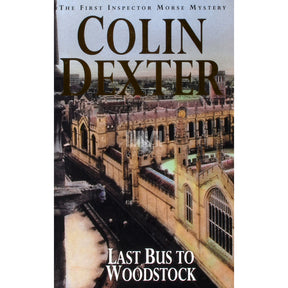 Colin Dexter Last Bus To Woodstock