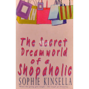 Sophie Kinsella The Secret Dreamworld Of A Shopaholic