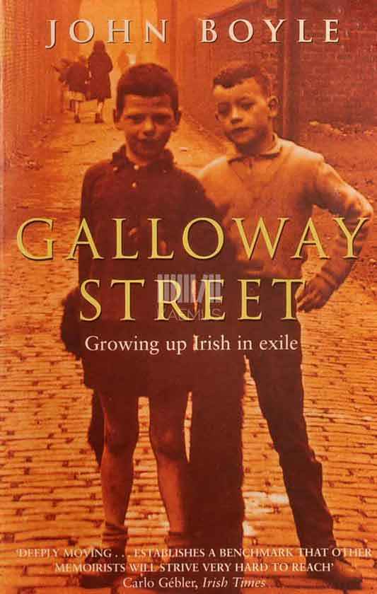 Galloway Street. Growing Up Irish In Exile - Kaemus