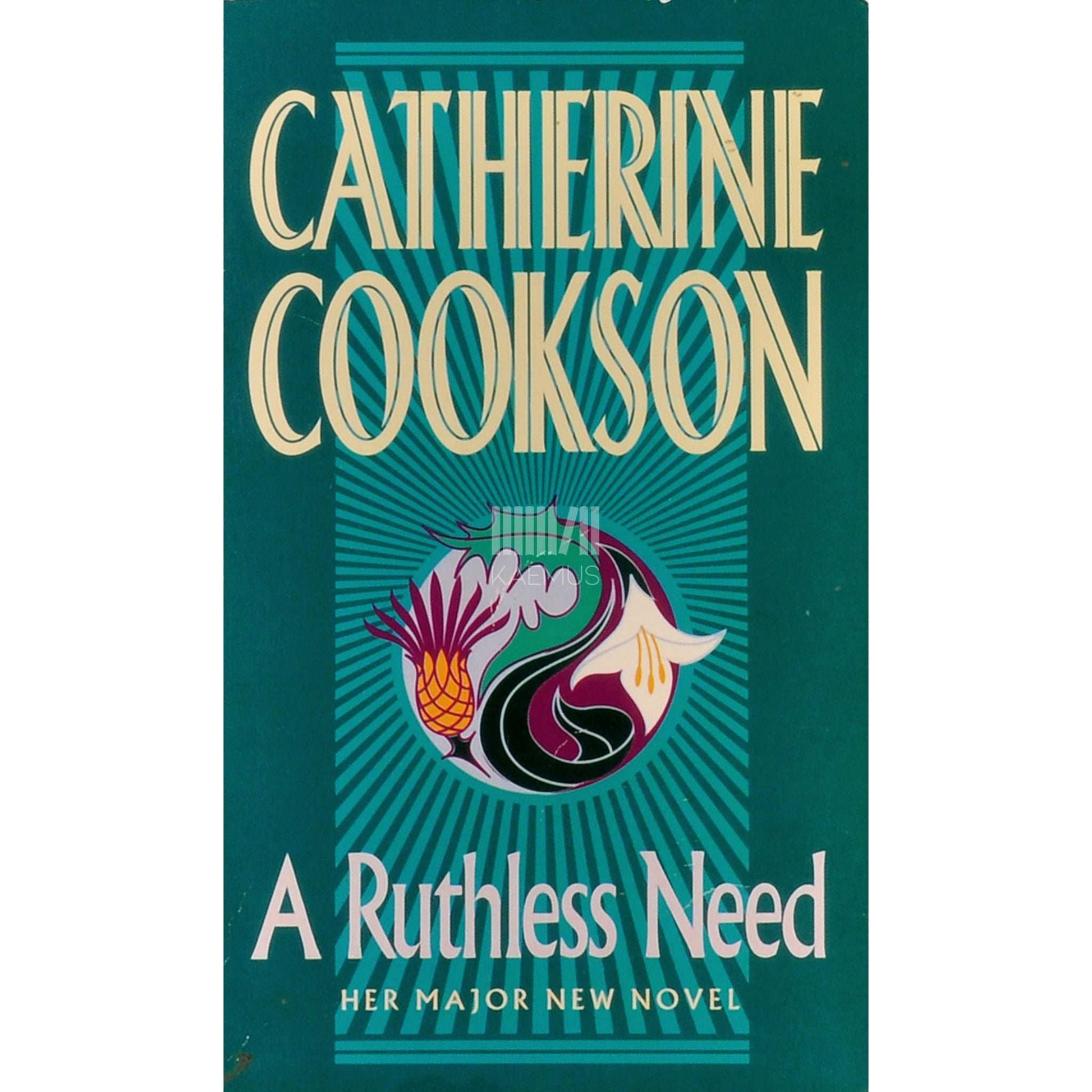 Catherine Cookson - A Ruthless Need