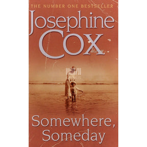 Josephine Cox Someware, Someday
