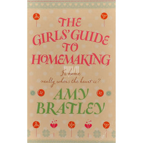 Amy Bratley The Girls' Guide To Homemaking