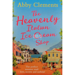 Abby Clements The Heavenly Italian Ice Cream Shop