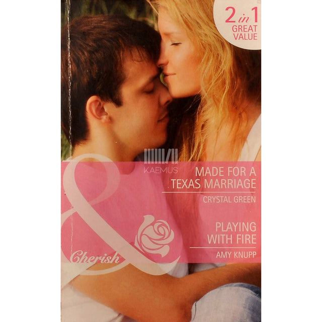 Crystal Green; Amy Knupp - Made For A Texas Marriage