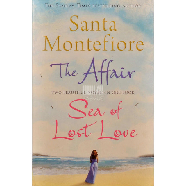 Santa Montefiore - The Affair And Sea Of Lost Love