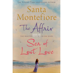 Santa Montefiore The Affair And Sea Of Lost Love